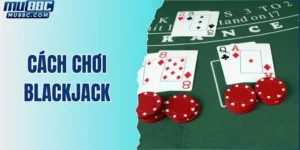cach-choi-blackjack