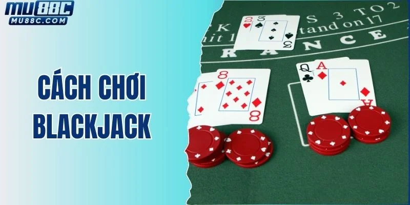 cach-choi-blackjack
